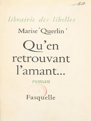cover image of Qu'en retrouvant l'amant...